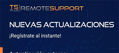 TSPLUS REMOTE SUPPORT Novedades